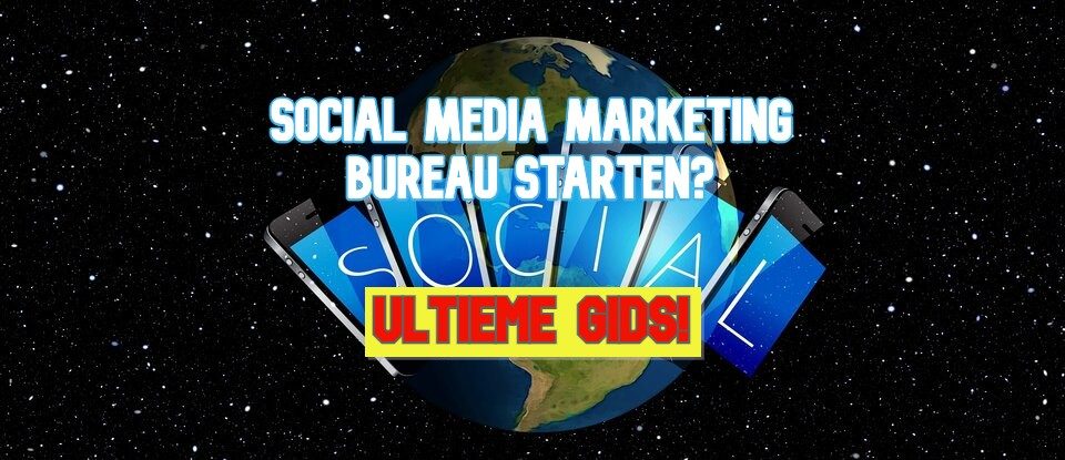 periode pond jongen Social Media Marketing Bureau Starten? (SMMB) Ultieme Gids!